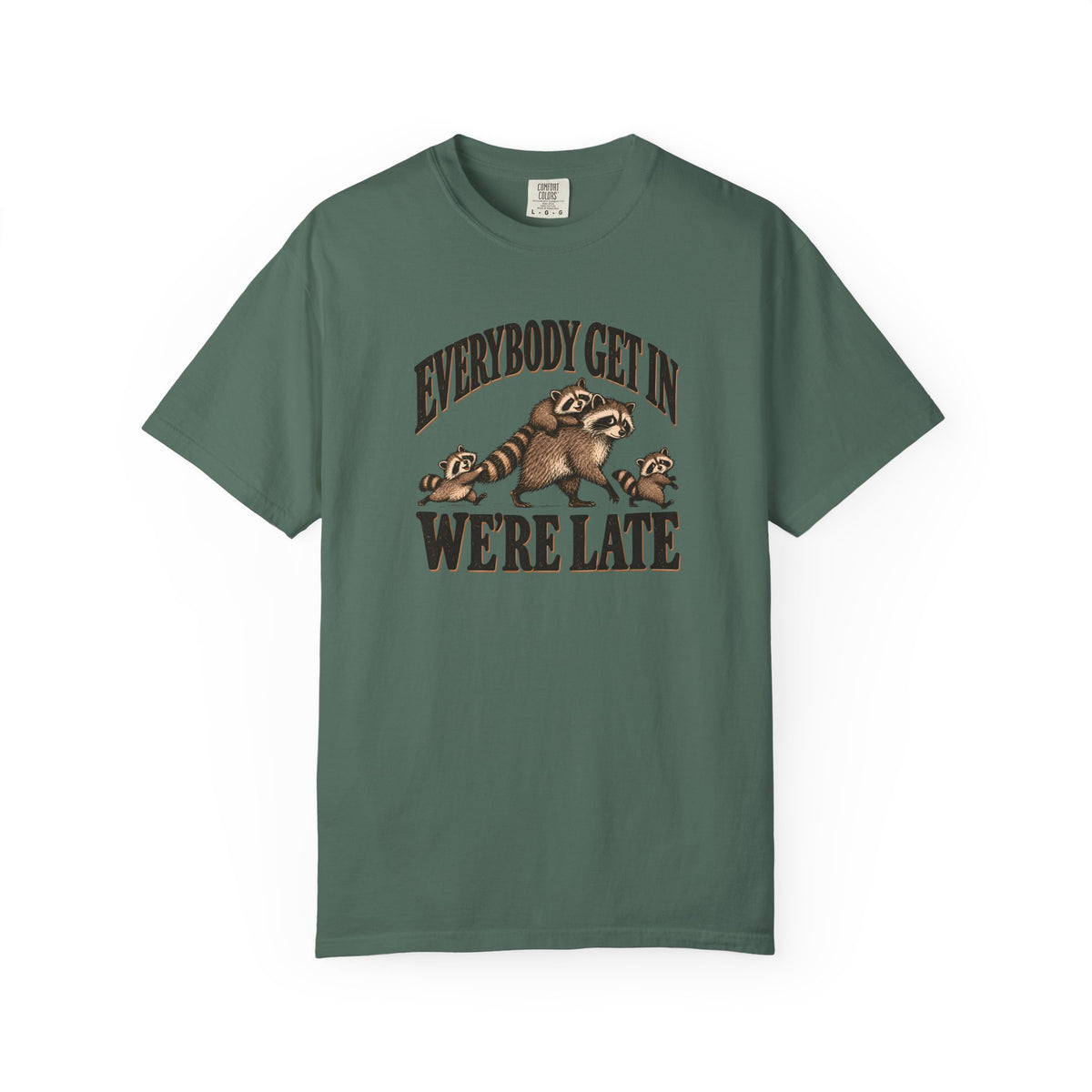 Everybody Get In We're Late T-shirt