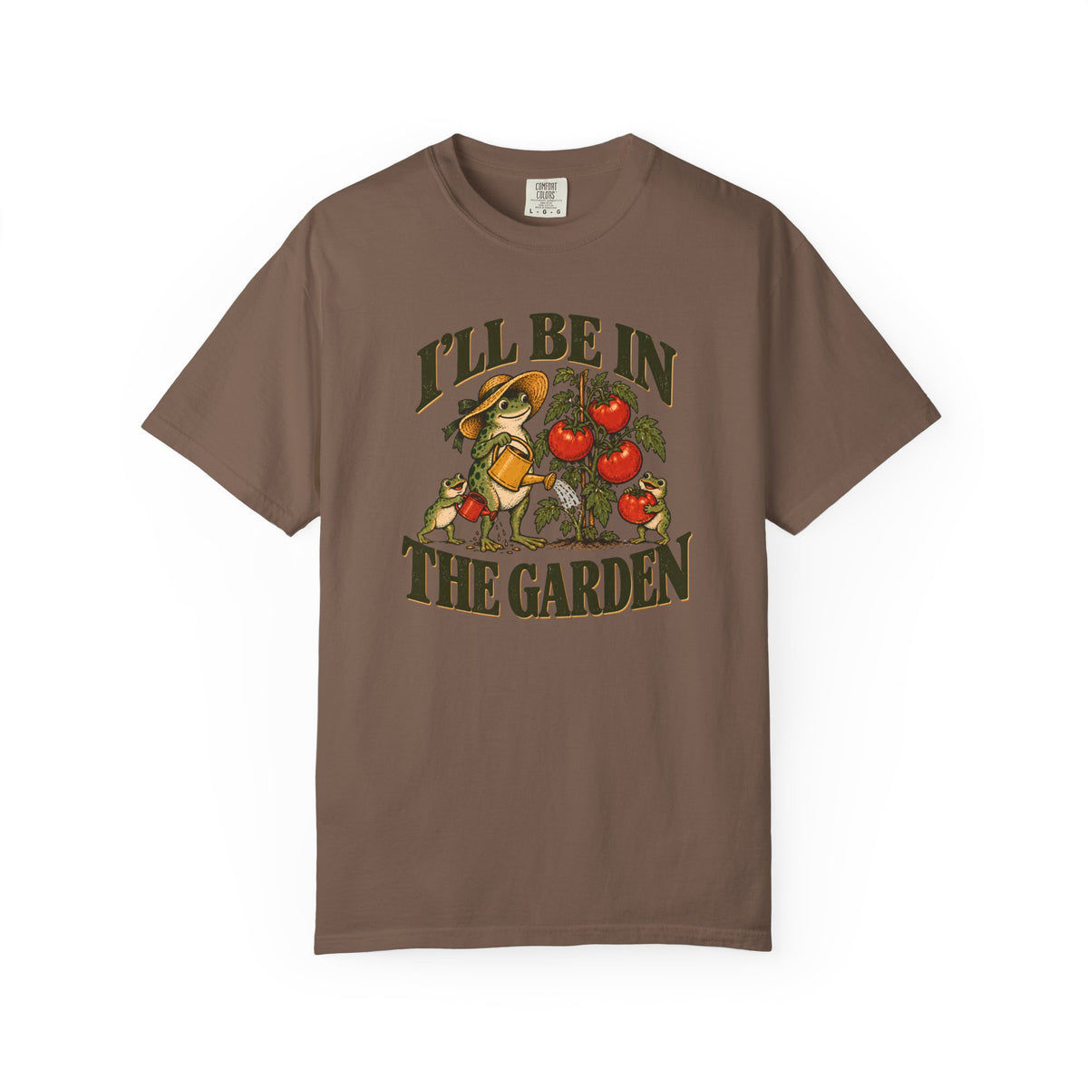 I'll Be In The Garden T-shirt