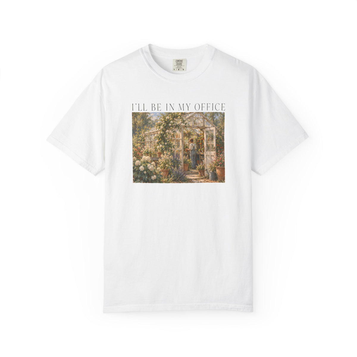 Greenhouse I'll Be In My Office T-shirt