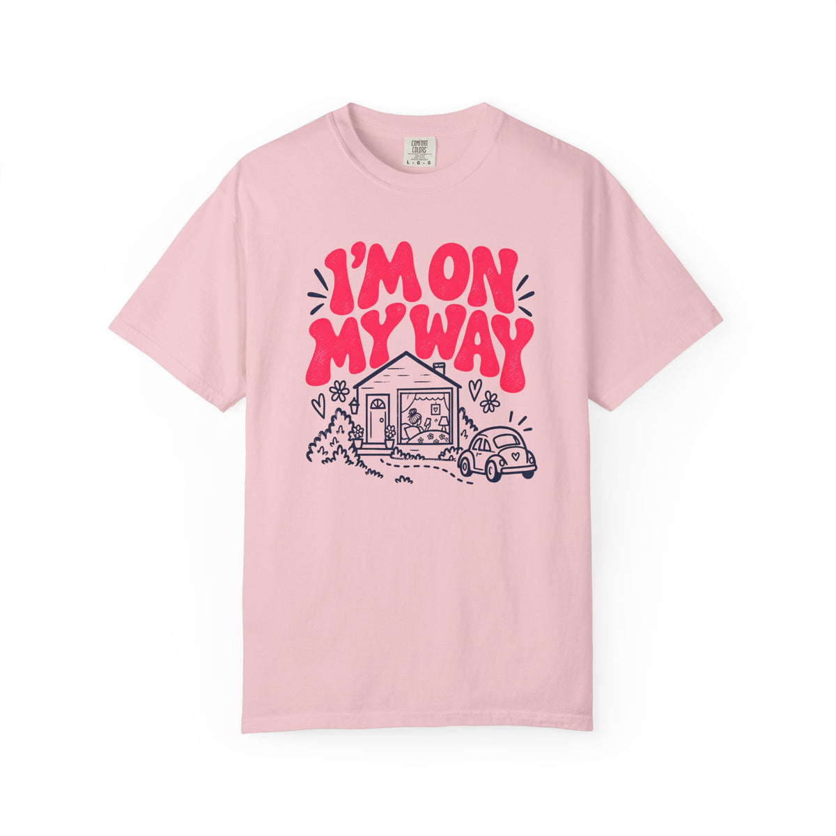 I'm On My Way (Almost) T-shirt