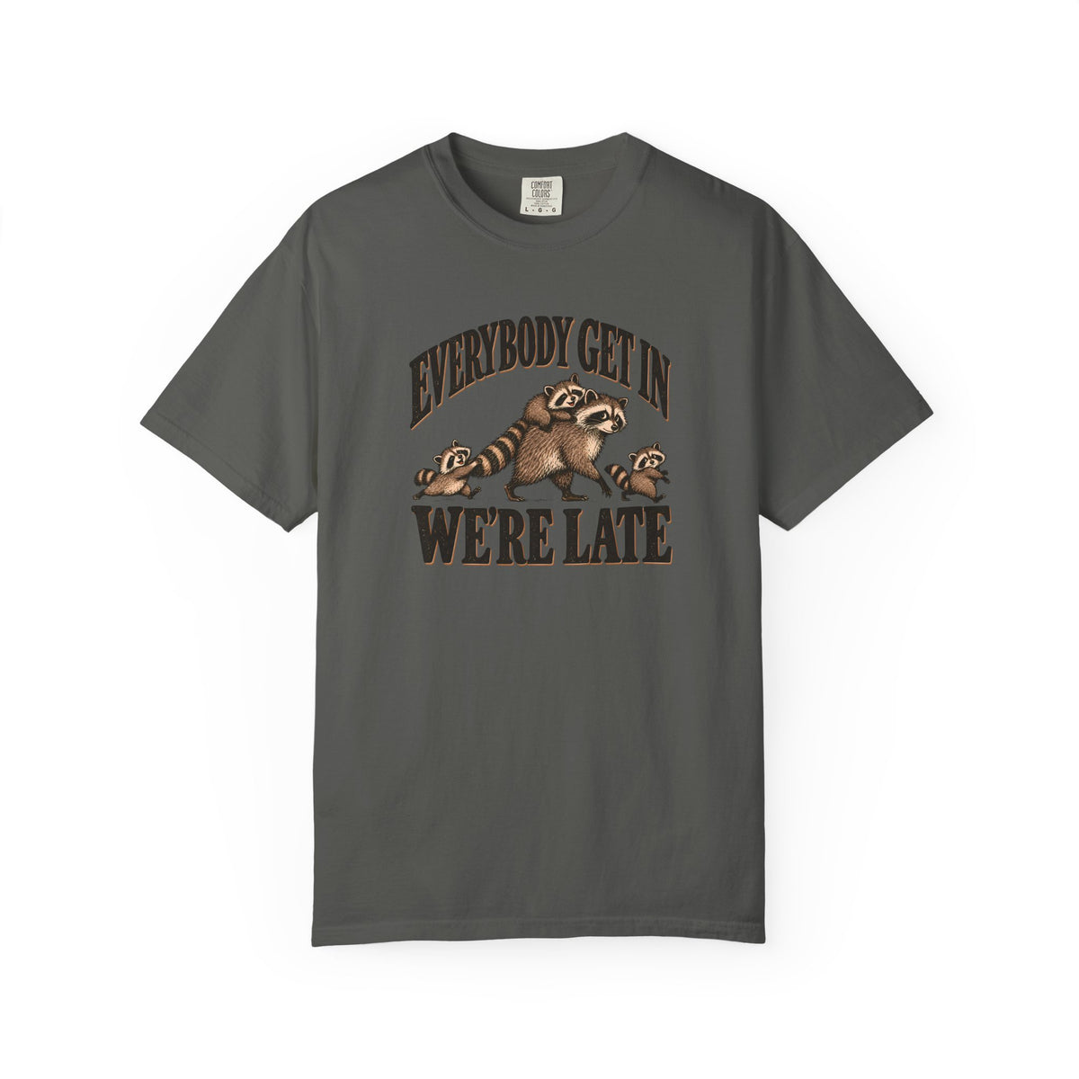 Everybody Get In We're Late T-shirt
