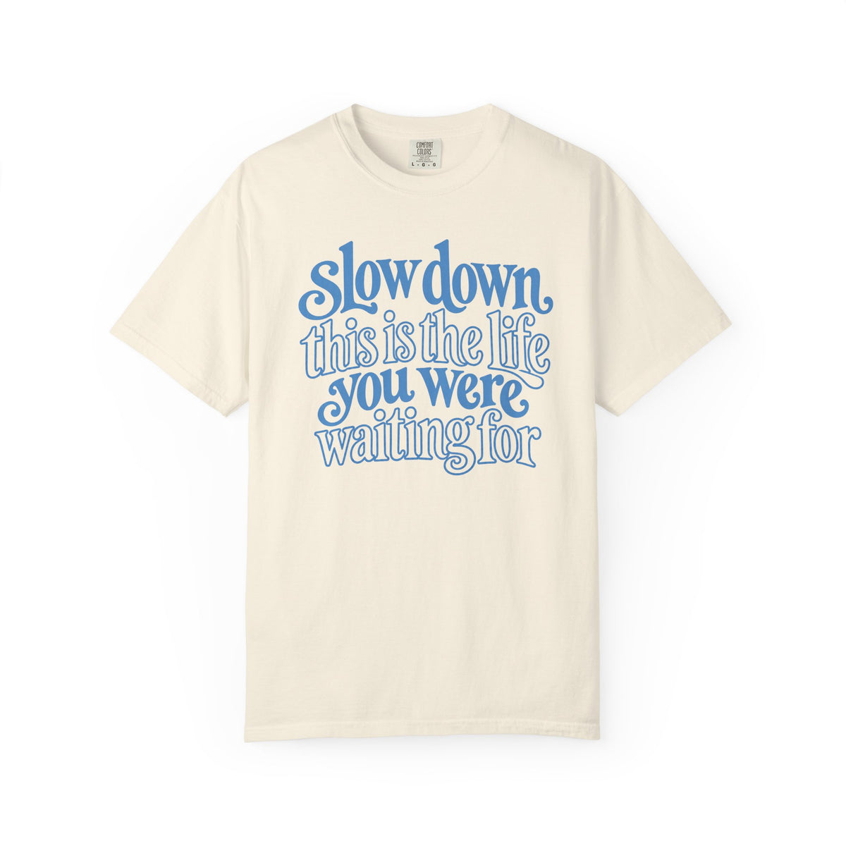 This Is The Life You Were Waiting For T-shirt