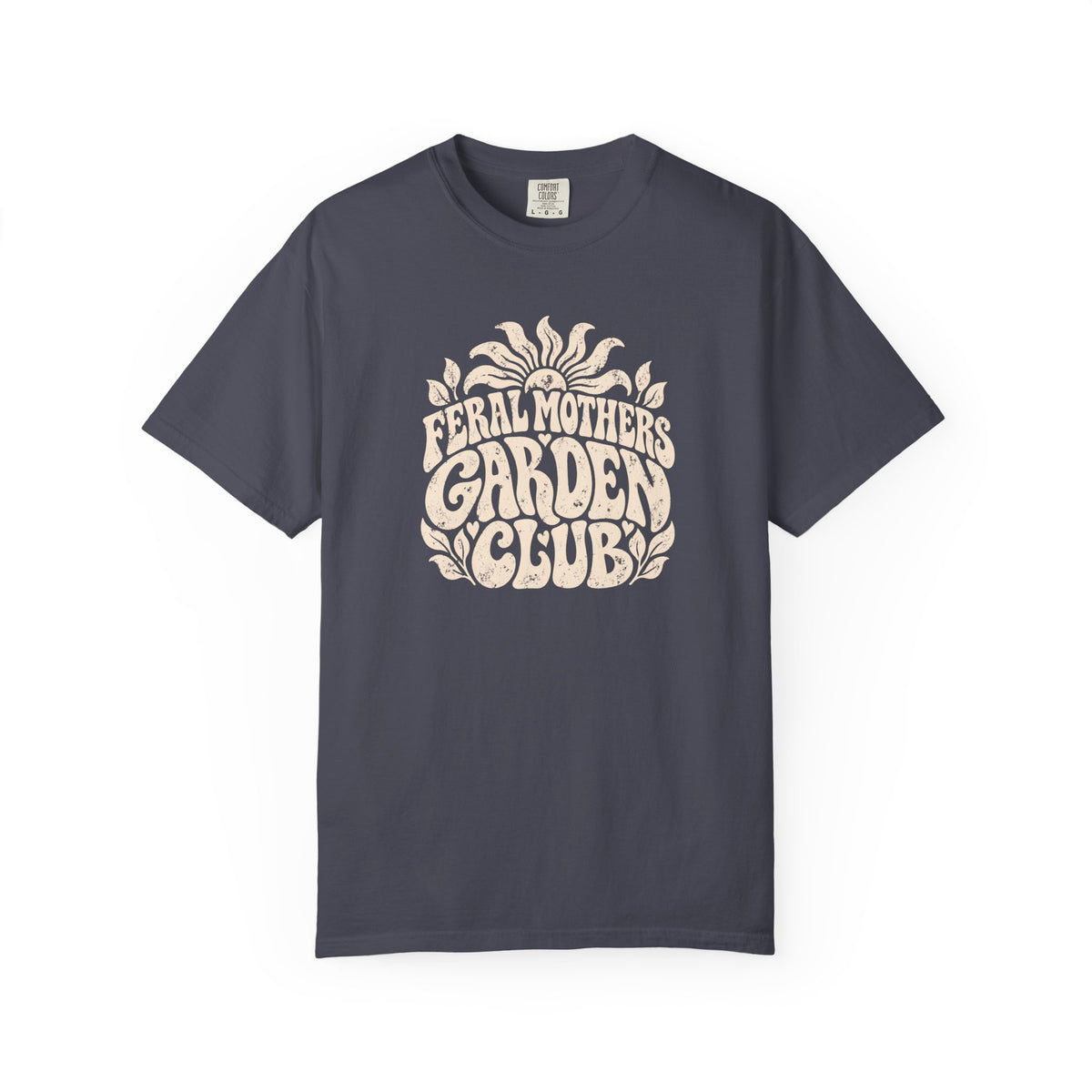 Feral Mothers Garden Club T-shirt