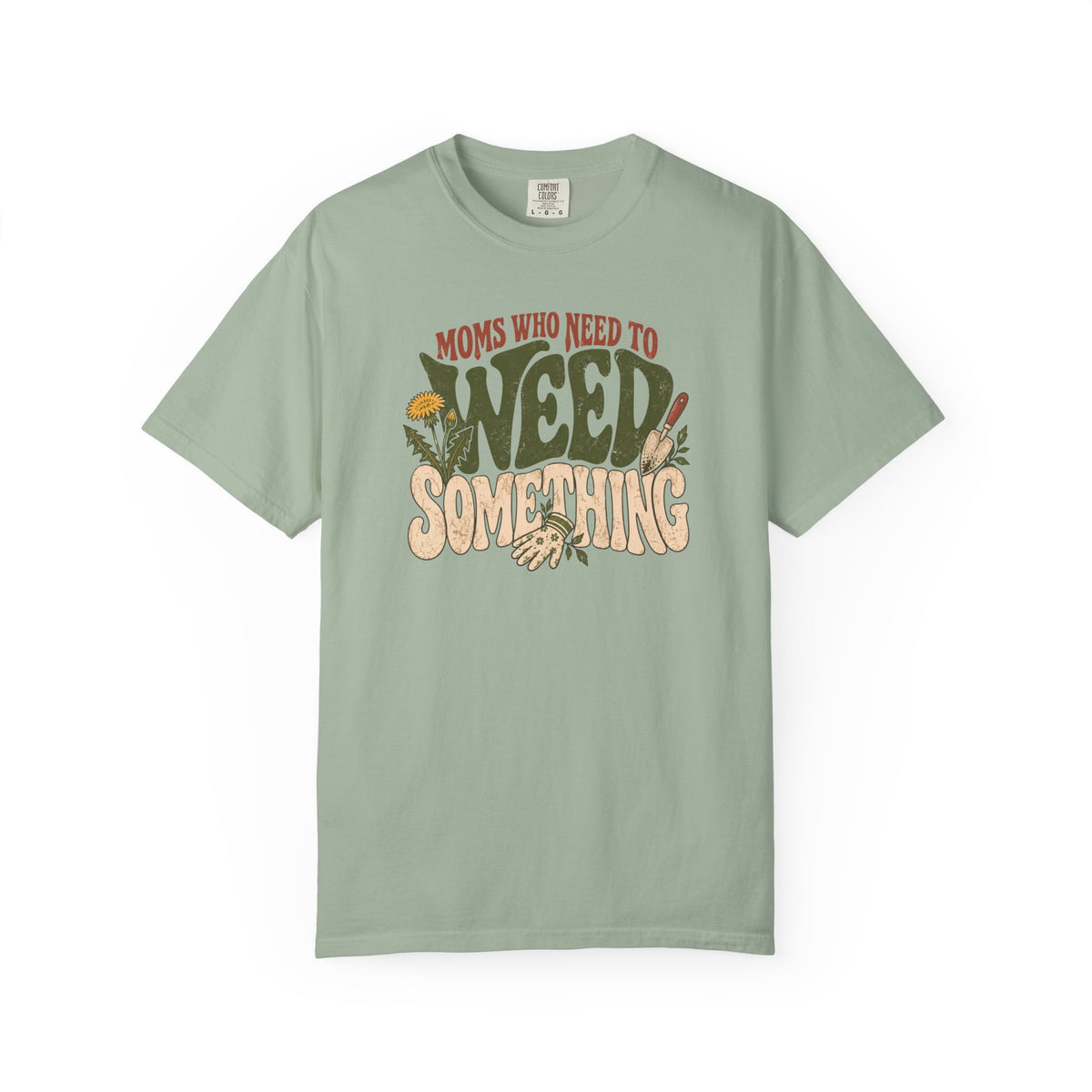 Moms Who Need To Weed Something T-shirt