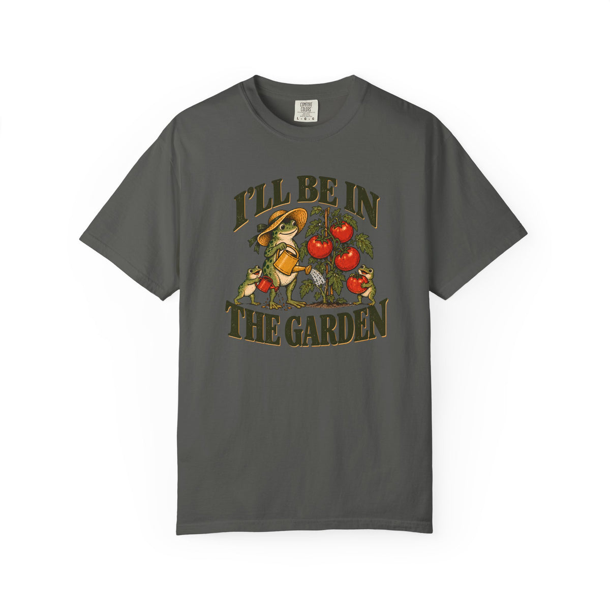 I'll Be In The Garden T-shirt