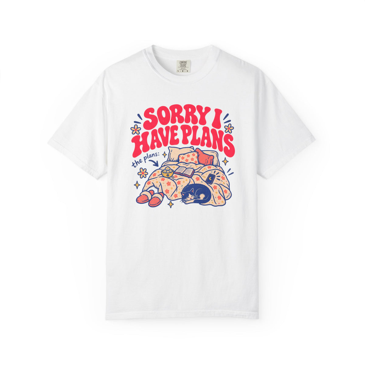 Sorry I Have Plans T-shirt