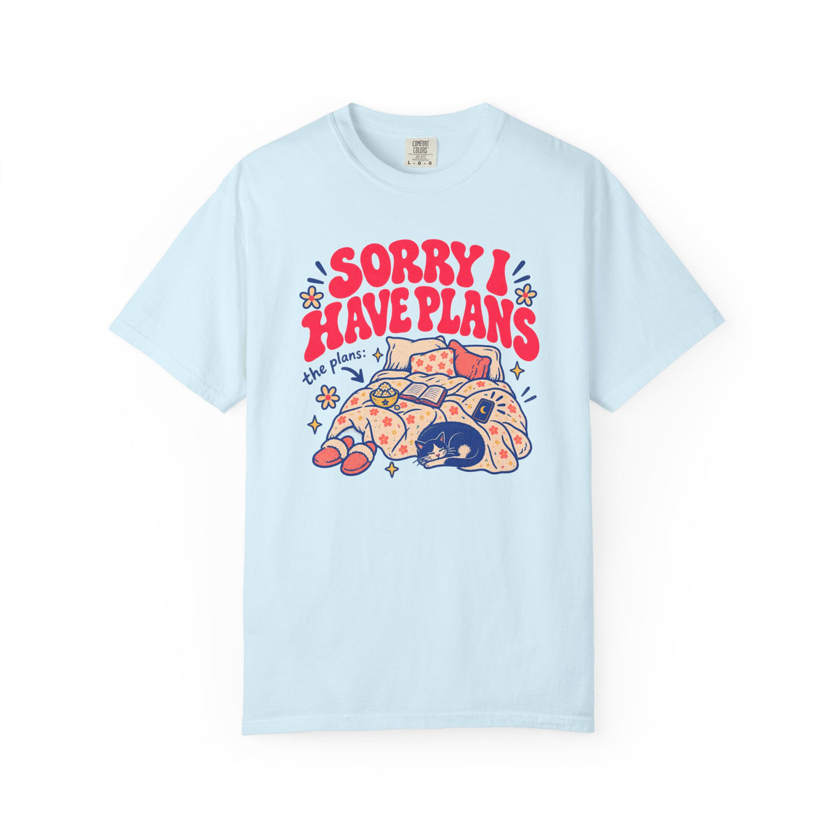 Sorry I Have Plans T-shirt