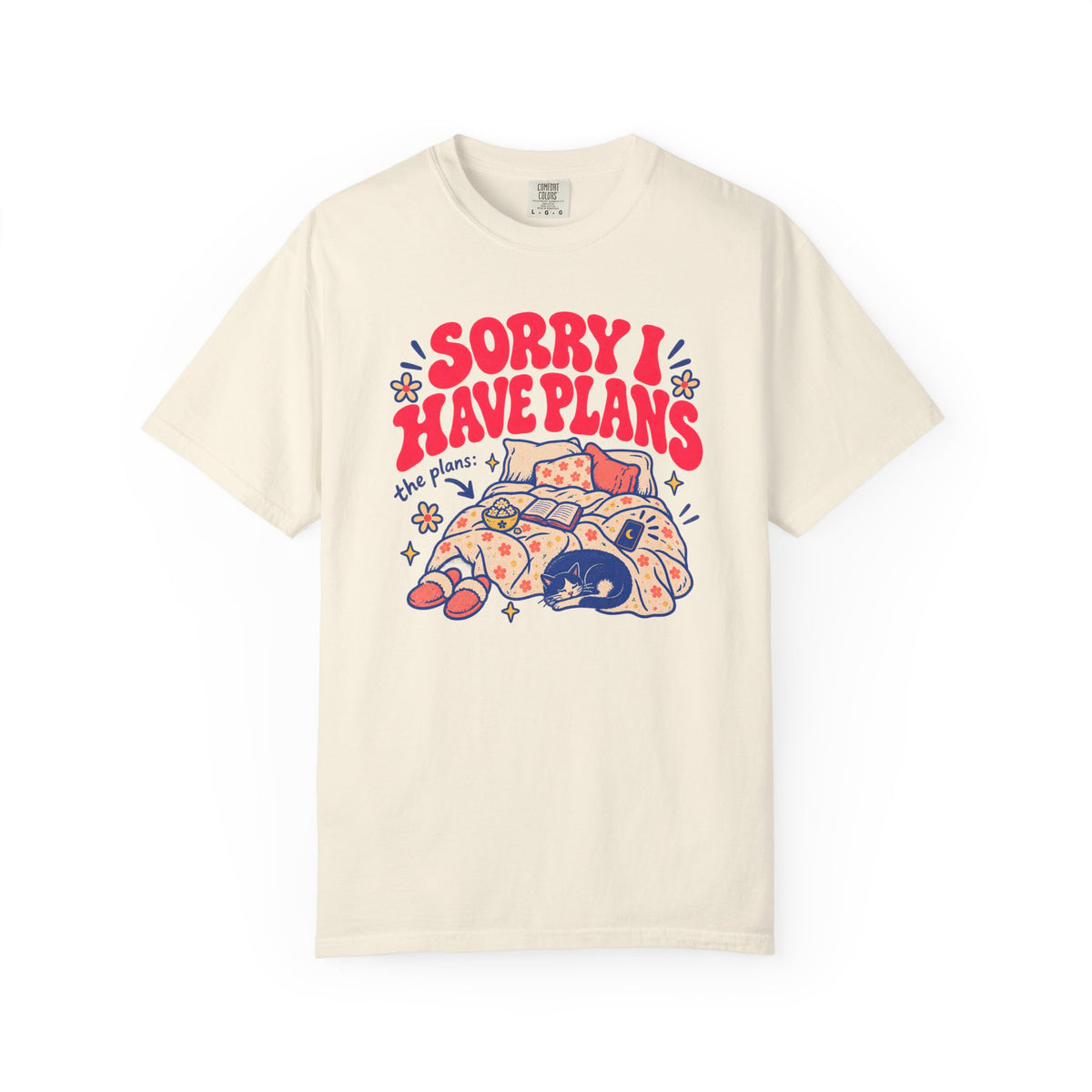 Sorry I Have Plans T-shirt