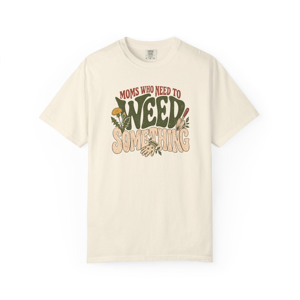 Moms Who Need To Weed Something T-shirt