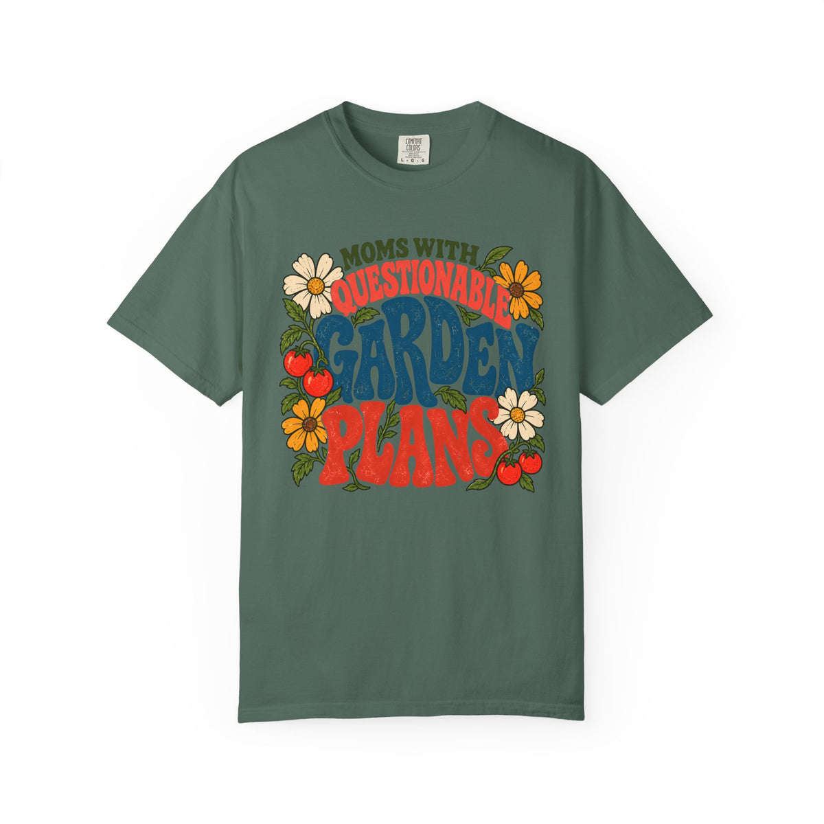 Moms With Questionable Garden Plans T-shirt