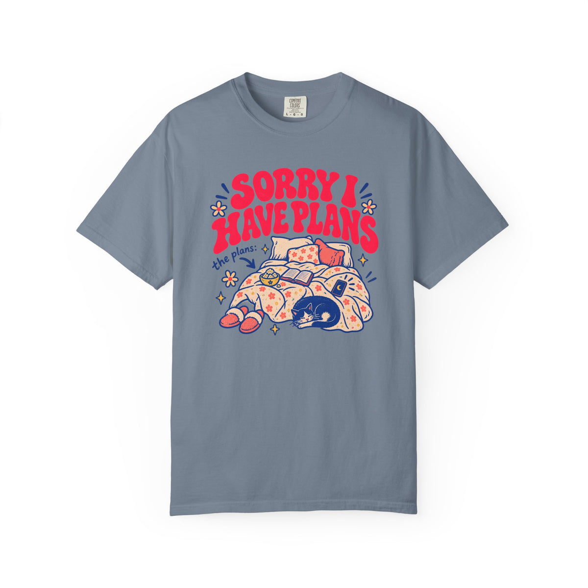 Sorry I Have Plans T-shirt