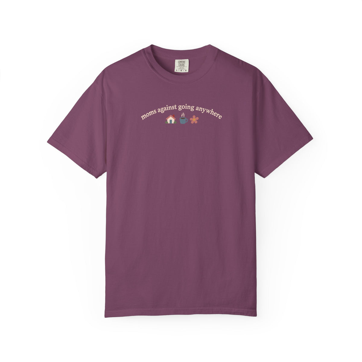 Moms Against Going Anywhere Graphic T-shirt