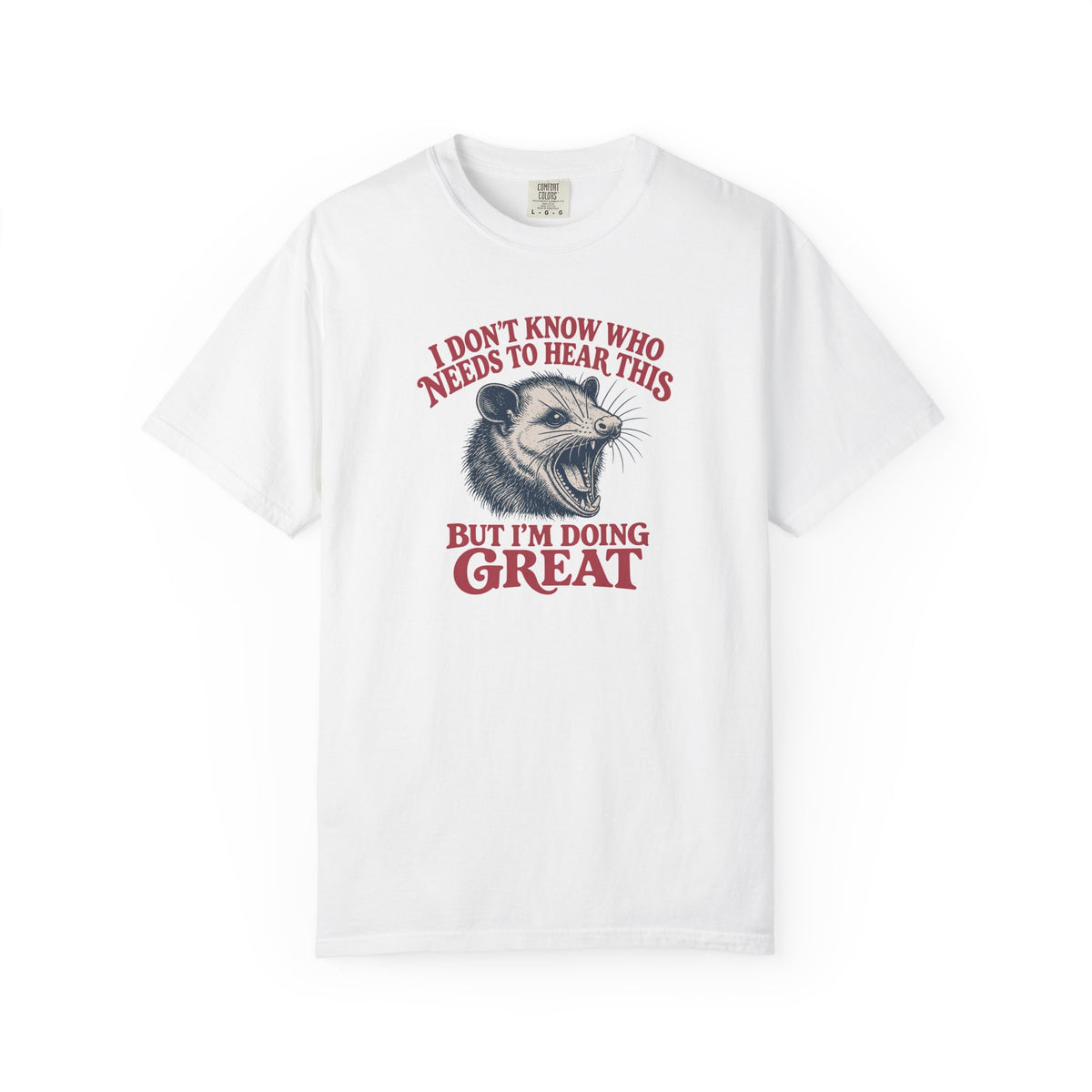 I'm Doing Great Possum T-shirt