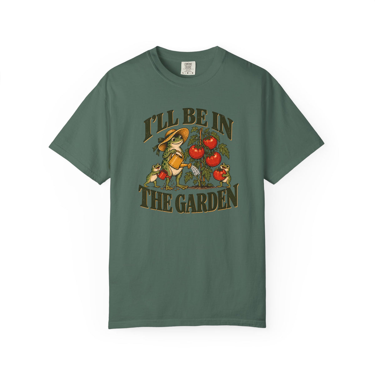 I'll Be In The Garden T-shirt