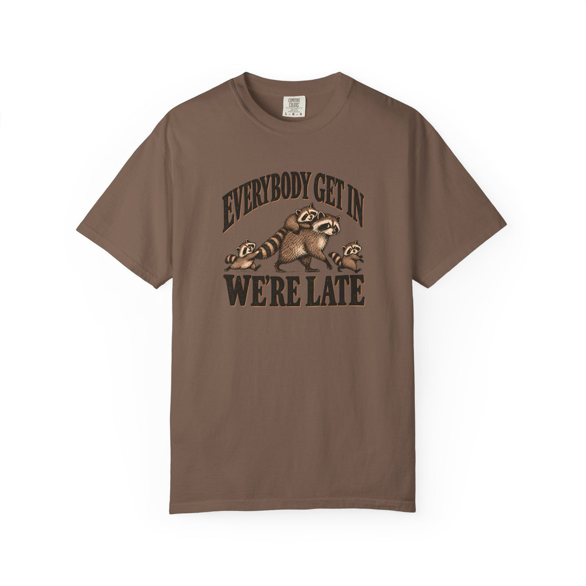 Everybody Get In We're Late T-shirt