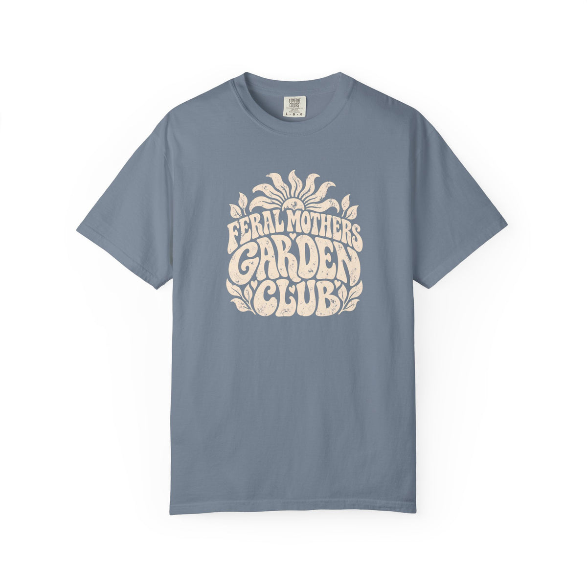 Feral Mothers Garden Club T-shirt
