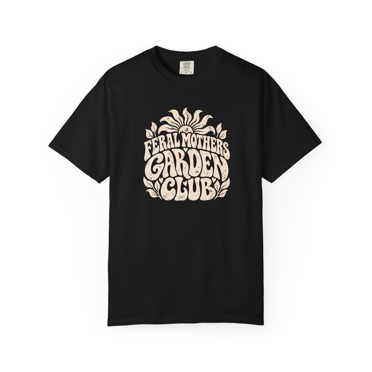 Feral Mothers Garden Club T-shirt