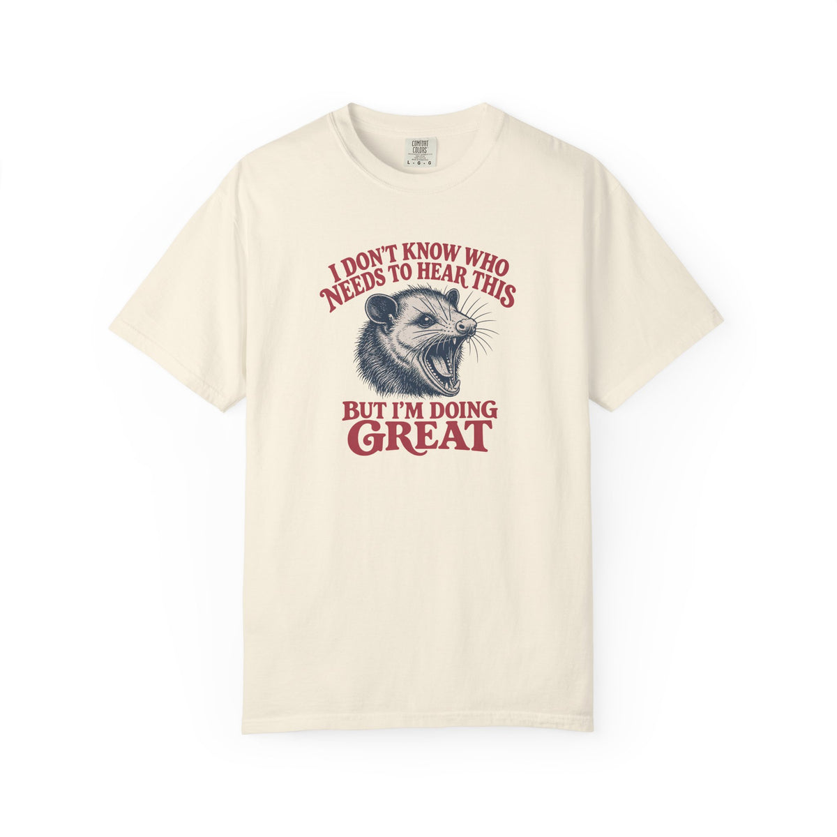 I'm Doing Great Possum T-shirt
