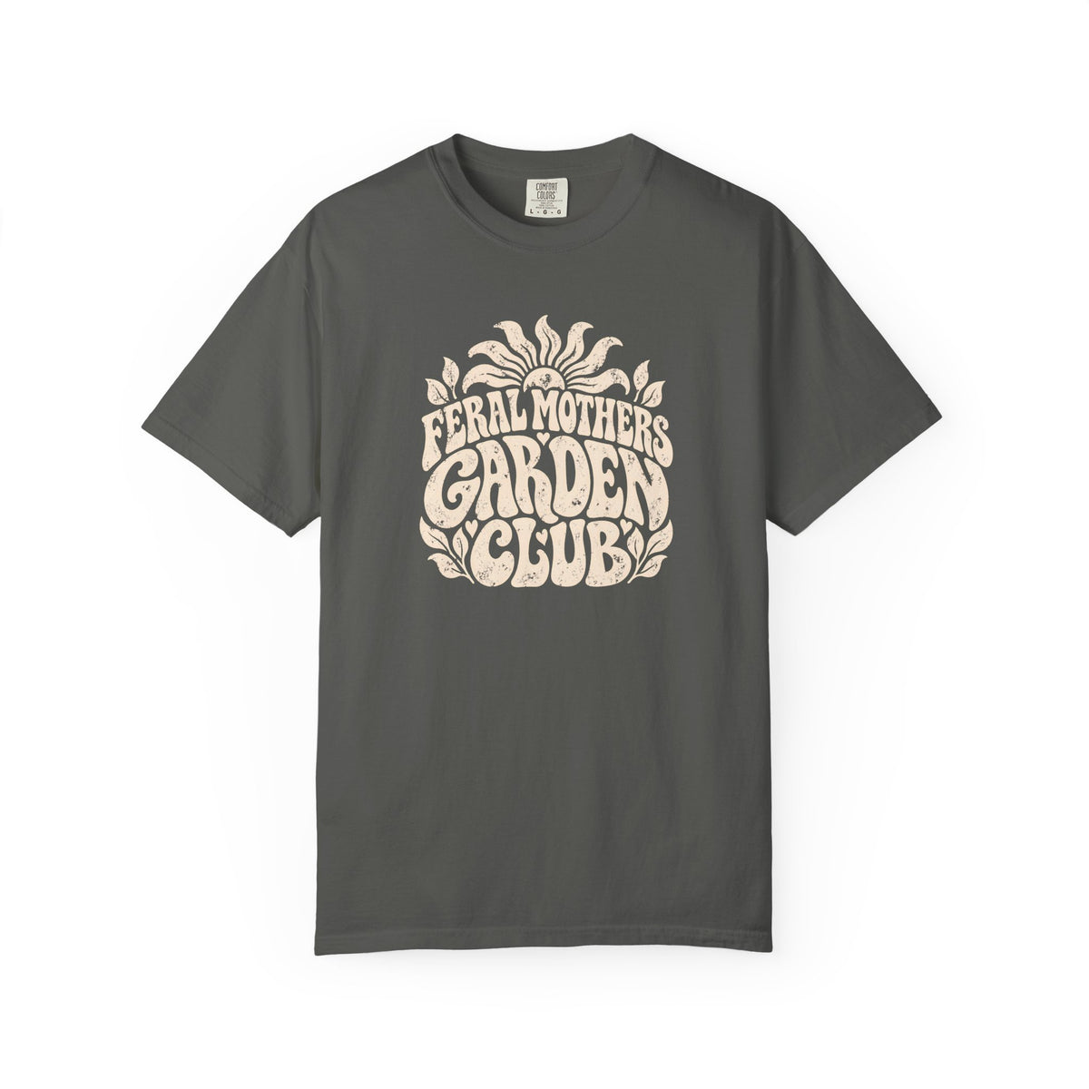 Feral Mothers Garden Club T-shirt