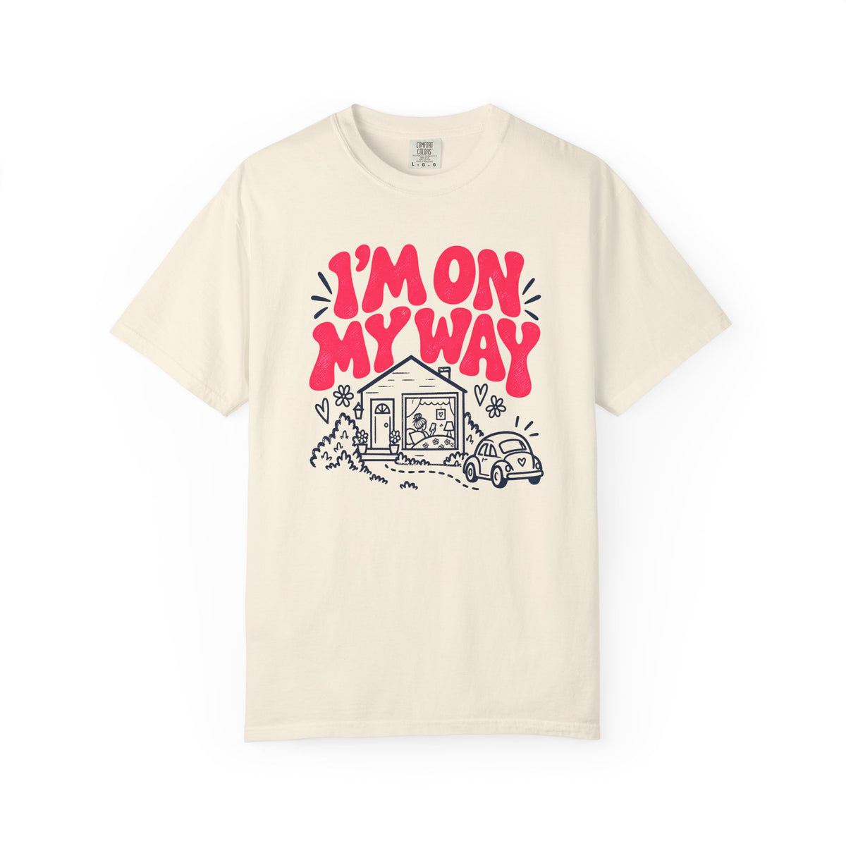 I'm On My Way (Almost) T-shirt