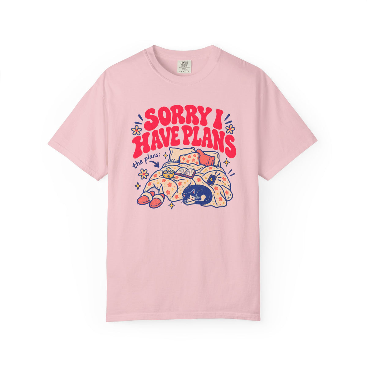 Sorry I Have Plans T-shirt