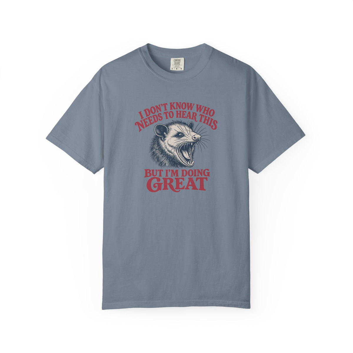 I'm Doing Great Possum T-shirt